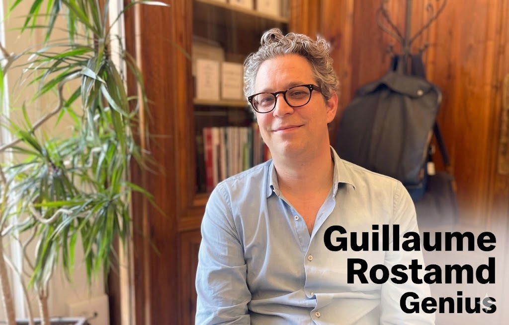Guillaume Rostand Genius